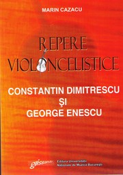 Cover of: Repede violoncelistice: Constantin Dumitrescu si George Enescu