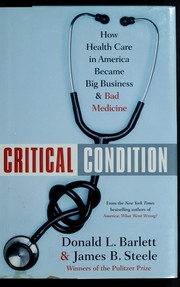 Cover of: Critical condition by Donald L. Barlett