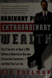 Cover of: Ordinary people, extraordinary wealth: the 8 secrets of how 5,000 ordinary Americans became successful investors, and how you can too
