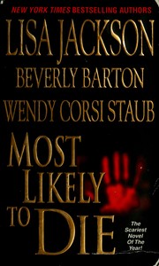 Cover of: Most likely to die by Lisa Jackson, Beverly Barton, Wendy Corsi Staub, Lisa Jackson