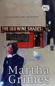 Cover of: The Old Wine Shades by Martha Grimes