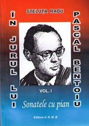 Cover of: In jurul lui Pascal Bentoiu: Sonatele pentru pian