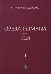 Hronicul Operei Române din București by Octavian Lazar Cosma
