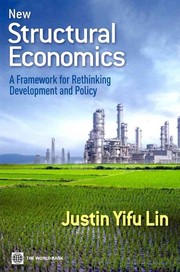 Cover of: New structural economics: a framework for rethinking development