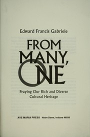 Cover of: From many, one: praying our rich and diverse cultural heritage