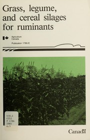 Grass, legume, and cereal silages for ruminants by L. J. Fisher