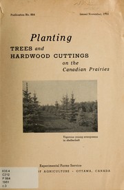 Cover of: Planting trees and hardwood cuttings on the Canadian Prairies