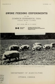 Cover of: Swine feeding experiments at the Dominion Experimental Farm, Agassiz, British Columbia