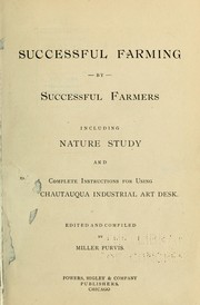 Cover of: Sucessful farming by successful farmers: including nature study and complete instructions for using the Chautauqua industrial art desk.