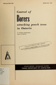 Cover of: Control of borers attacking peach trees in Ontario: by Thomas Armstrong and H.R. Boyce