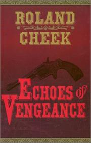 Echoes of vengeance by Roland Cheek