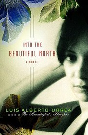 Cover of: Into the beautiful North by Luis Alberto Urrea