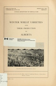 Cover of: Winter wheat varieties and their production in Alberta