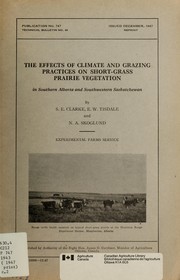 Cover of: The effects of climate and grazing practices on short-grass Prairie vegetation by S. E. Clarke