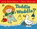 Cover of: Toddle waddle