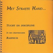 Met straffe hand ...