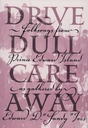 Drive dull care away by Edward D. Ives