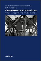 Cover of: Christenkreuz und Hakenkreuz: Kirchenbau und sakrale Kunst im Nationalsozialismus : Katalogbuch zur Ausstellung