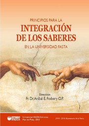 Cover of: Principios de integración de los saberes en la Universidad FASTA by 