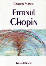 Eternul Chopin by Carmen Manea