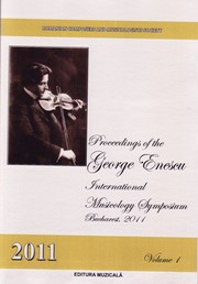 Cover of: Proceedings of the George Enescu International Musicology Symposium Bucharest, 2011: Volume 1