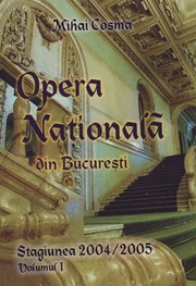 Cover of: Opera Nationala din Bucuresti. Stagiunea 2004/2005. by 