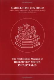 Cover of: The psychological meaning of redemption motifs in fairytales by Marie-Louise von Franz