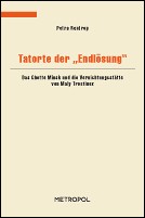 Tatorte der "Endlösung" by Petra Rentrop