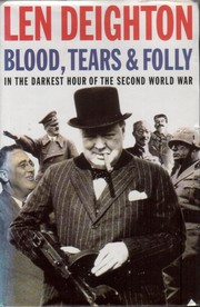 Cover of: Blood, tears and folly by Len Deighton, Len Deighton