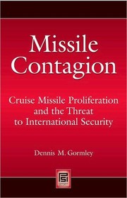 Cover of: Missile contagion: Cruise Missile Proliferation and the Threat to International Security