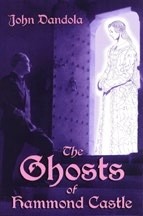 The ghosts of Hammond castle by John Dandola