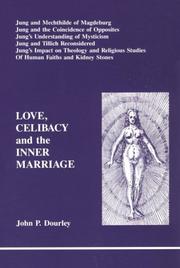 Cover of: Love, celibacy, and the inner marriage by John P. Dourley