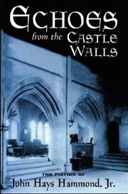 Echoes from the castle walls by Hammond, John Hays