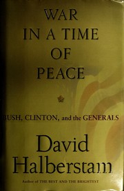 Cover of: War in a time of peace by David Halberstam
