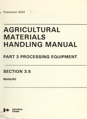 Cover of: Agricultural materials handling manual - processing equipment, liquid processes liquid manure by Canada. Dept. of Agriculture