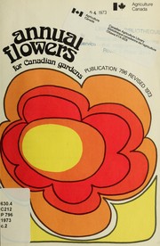 Cover of: Annual flowers for Canadian gardens