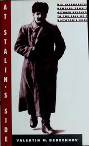 Cover of: At Stalin's side: his interpreter's memoirs from the October Revolution to the fall of the dictator's empire