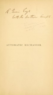 Cover of: Automatic mechanism: as applied in the construction of artificial limbs, in cases of amputation