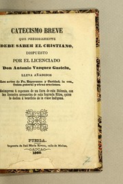 Cover of: Catecismo breve que precisamente debe saber el cristiano