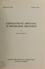 Cover of: Concentrate spraying in deciduous orchards by Canada. Dept. of Agriculture. Entomology Research Institute