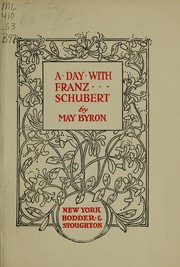 Cover of: A Day with Franz Schubert by Byron, May Clarissa Gillington