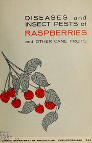 Diseases and insect pests of raspberries and other cane fruits by G. C. Chamberlain