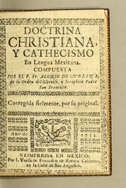 Cover of: Doctrina christiana, y cathecismo en lengua mexicana by Alonso de Molina