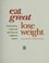 Cover of: Eat great lose weight