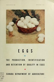 Cover of: Eggs: the production, identification and retention of quality in eggs