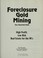 Cover of: Foreclosure gold mining