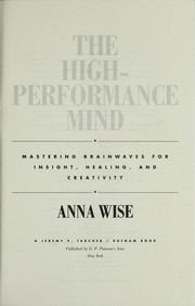 Cover of: The high-performance mind: mastering brainwaves for insight, healing, and creativity