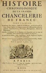 Cover of: Histoire chronologique de la Grande chancelerie de France by Abraham Tessereau