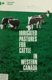 Cover of: Irrigated pastures for cattle in western Canada