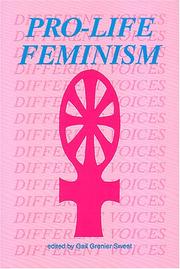 Cover of: Pro-Life Feminism by Gail-Grenier Sweet